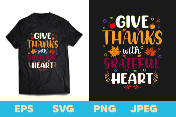 Give Thanks with Grateful Heart T-shirt: The Ultimate Digital Asset for Your Thanksgiving Projects