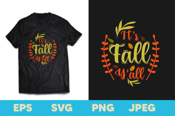 It's Fall Y'all Thanksgiving T-Shirt Design
