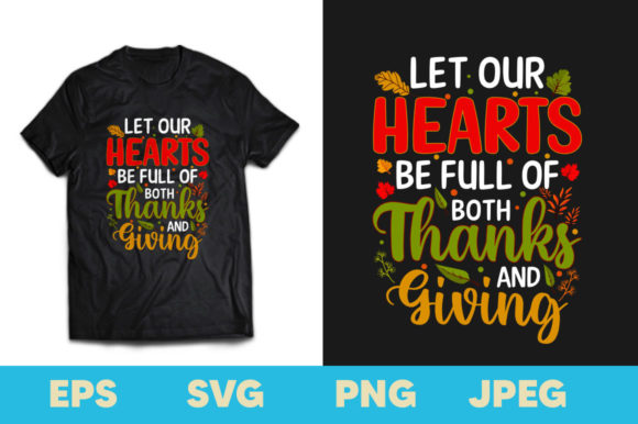 Let Our Hearts Be Full Thanksgiving Tee Design