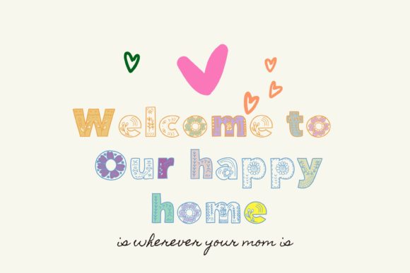 Welcome to Our Happy Home: A Playful Font for Real Projects